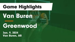 Van Buren  vs Greenwood  Game Highlights - Jan. 9, 2024