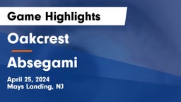 Oakcrest  vs Absegami  Game Highlights - April 25, 2024