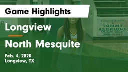 Longview  vs North Mesquite  Game Highlights - Feb. 4, 2020