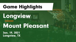 Longview  vs Mount Pleasant  Game Highlights - Jan. 19, 2021