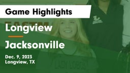 Longview  vs Jacksonville  Game Highlights - Dec. 9, 2023