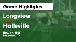 Longview  vs Hallsville  Game Highlights - Nov. 19, 2019