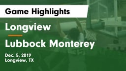 Longview  vs Lubbock Monterey  Game Highlights - Dec. 5, 2019