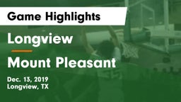 Longview  vs Mount Pleasant  Game Highlights - Dec. 13, 2019