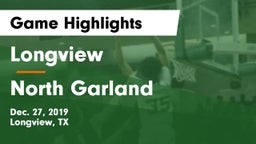 Longview  vs North Garland  Game Highlights - Dec. 27, 2019