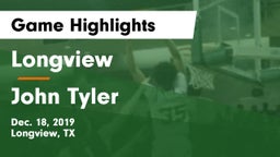 Longview  vs John Tyler  Game Highlights - Dec. 18, 2019