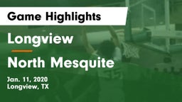 Longview  vs North Mesquite  Game Highlights - Jan. 11, 2020