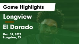 Longview  vs El Dorado  Game Highlights - Dec. 31, 2022