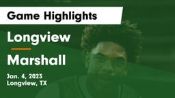 Longview  vs Marshall  Game Highlights - Jan. 4, 2023