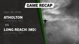 Recap: Atholton  vs. Long Reach  (MD) 2016