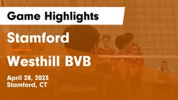 Stamford  vs Westhill BVB Game Highlights - April 28, 2023