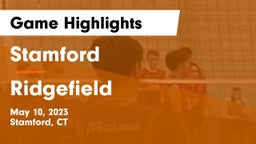 Stamford  vs Ridgefield  Game Highlights - May 10, 2023