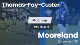 Matchup: Thomas-Fay-Custer vs. Mooreland  2018