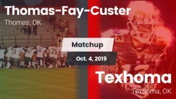 Matchup: Thomas-Fay-Custer vs. Texhoma  2019
