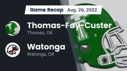 Recap: Thomas-Fay-Custer  vs. Watonga  2022