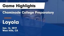 Chaminade College Preparatory vs Loyola  Game Highlights - Jan. 16, 2019