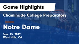 Chaminade College Preparatory vs Notre Dame  Game Highlights - Jan. 23, 2019