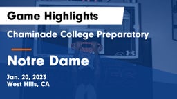Chaminade College Preparatory vs Notre Dame  Game Highlights - Jan. 20, 2023