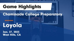 Chaminade College Preparatory vs Loyola  Game Highlights - Jan. 27, 2023