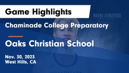 Chaminade College Preparatory vs Oaks Christian School Game Highlights - Nov. 30, 2023