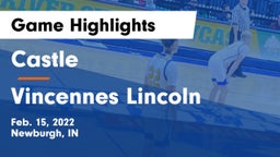 Castle  vs Vincennes Lincoln  Game Highlights - Feb. 15, 2022