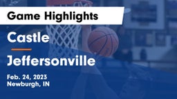 Castle  vs Jeffersonville  Game Highlights - Feb. 24, 2023