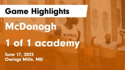 McDonogh  vs 1 of 1 academy Game Highlights - June 17, 2023