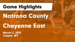 Natrona County  vs Cheyenne East  Game Highlights - March 2, 2023