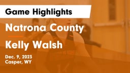 Natrona County  vs Kelly Walsh  Game Highlights - Dec. 9, 2023