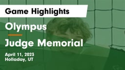 Olympus  vs Judge Memorial Game Highlights - April 11, 2023