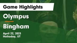 Olympus  vs Bingham Game Highlights - April 22, 2023
