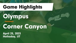 Olympus  vs Corner Canyon Game Highlights - April 25, 2023
