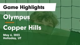 Olympus  vs Copper Hills Game Highlights - May 6, 2023