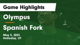 Olympus  vs Spanish Fork Game Highlights - May 5, 2023