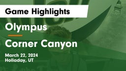Olympus  vs Corner Canyon Game Highlights - March 22, 2024