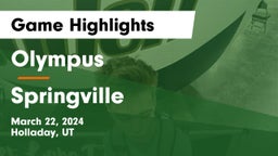 Olympus  vs Springville  Game Highlights - March 22, 2024