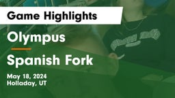 Olympus  vs Spanish Fork  Game Highlights - May 18, 2024