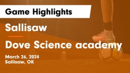 Sallisaw  vs Dove Science academy Game Highlights - March 26, 2024