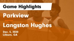 Parkview  vs Langston Hughes  Game Highlights - Dec. 5, 2020