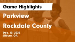 Parkview  vs Rockdale County  Game Highlights - Dec. 10, 2020