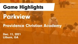 Parkview  vs Providence Christian Academy  Game Highlights - Dec. 11, 2021
