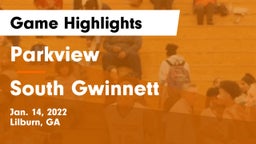 Parkview  vs South Gwinnett  Game Highlights - Jan. 14, 2022