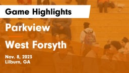 Parkview  vs West Forsyth  Game Highlights - Nov. 8, 2023