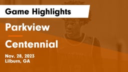 Parkview  vs Centennial  Game Highlights - Nov. 28, 2023