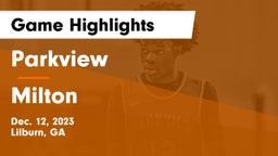 Parkview  vs Milton  Game Highlights - Dec. 12, 2023