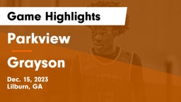 Parkview  vs Grayson  Game Highlights - Dec. 15, 2023