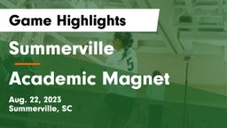 Summerville  vs Academic Magnet Game Highlights - Aug. 22, 2023