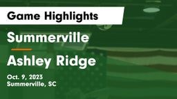 Summerville  vs Ashley Ridge  Game Highlights - Oct. 9, 2023