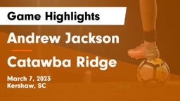 Andrew Jackson  vs Catawba Ridge  Game Highlights - March 7, 2023