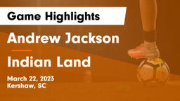 Andrew Jackson  vs Indian Land Game Highlights - March 22, 2023